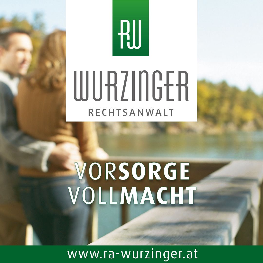 Ein Paar steht auf einer Brücke mit einem See im Hintergrund. Der Text lautet 'Wurzinger Rechtsanwalt' und 'Vorsorge Vollmacht'. Die Website www.ra-wurzinger.at ist angezeigt.