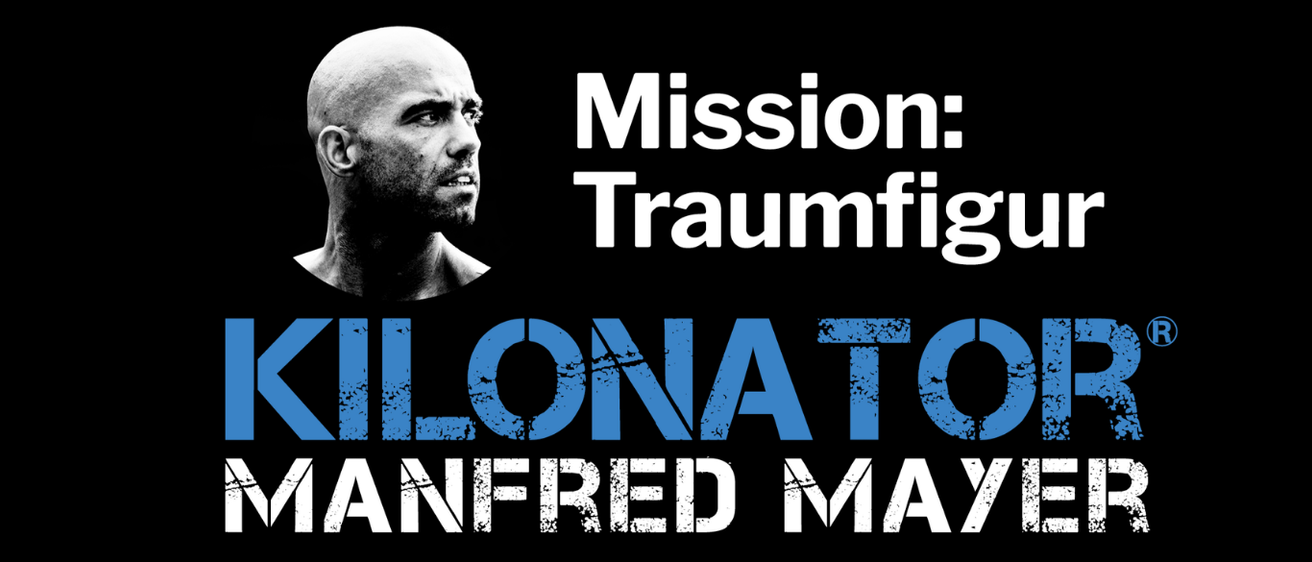Ein Schwarz-Weiß-Foto eines Mannes mit ernster Miene. Darüber stehen die Worte 'Mission: Traumfigur' und 'KILONATOR MANFRED MAY'. Darunter steht ein Aufruf 'Er kommt. Kilos gehen!'.