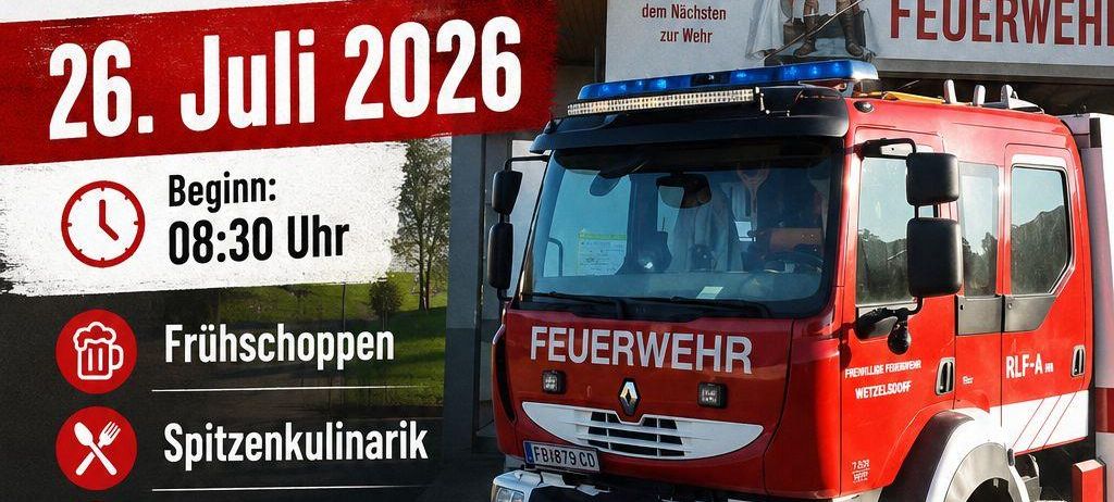 Feuerwehr in Wetzlsdorf bei Jagerberg am 26. Juli 2026, Beginn um 08:30 Uhr. Mit Frühstück, kulinarischen Genüssen, Live-Musik, Kinderprogramm und vielem mehr.