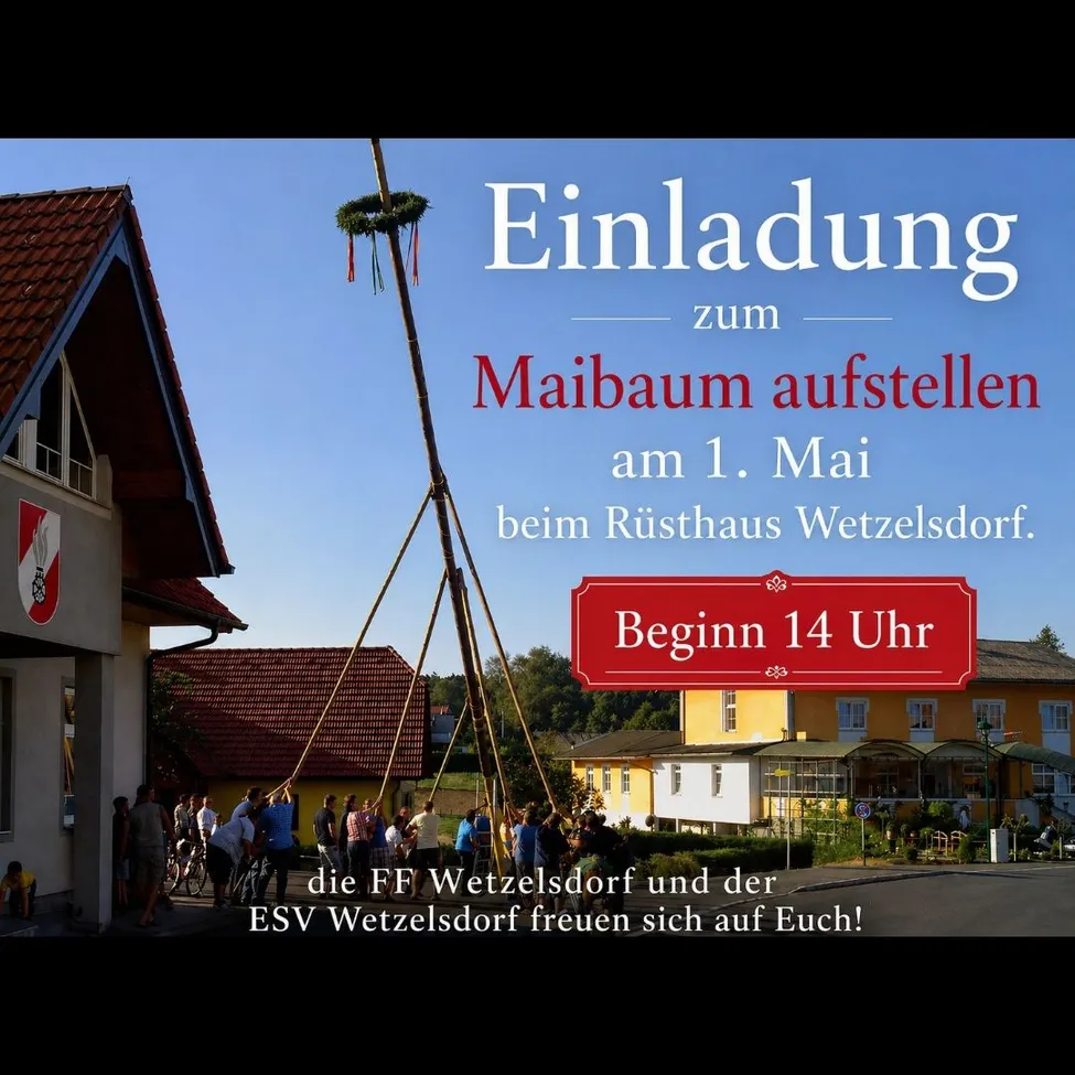Ein Plakat für das Wetzlsdorfer Maibaumfest am 1. Mai zeigt eine Menschenmenge, die einen Pfahl hebt. Es beginnt um 14 Uhr im Wetzlsdorfer Gasthaus.
