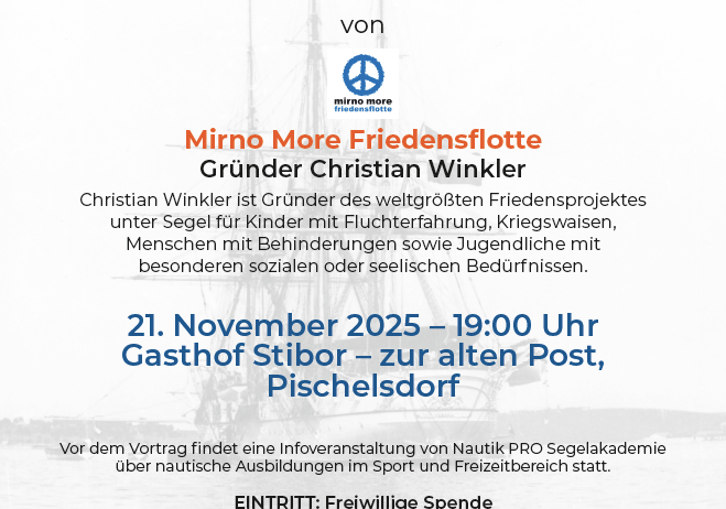 Eine Ankündigung für eine Segelveranstaltung in Pischelsdorf am 21. November 2025 um 19:00 Uhr mit Christian Winkler, Gründer von Mirno More, einem Segelprojekt für Kinder mit Flugerfahrung, Kriegsopfer, Menschen mit Behinderungen und Jugendliche mit besonderen sozialen oder psychologischen Bedürfnissen.