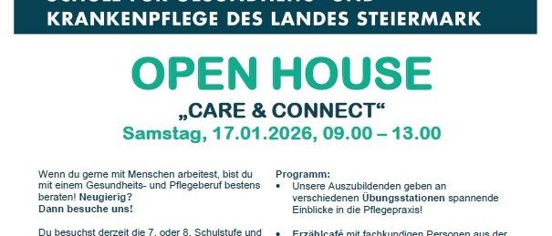Poster for the School for Health and Nursing Care in Styria, Austria. It features smiling medical professionals and invites visitors to an open house event titled 'Care & Connect' on January 17, 2026. The event offers various activities and insights into the nursing profession.
