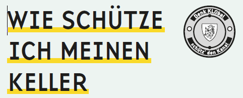Das Bild zeigt den Text 'Wie Schutze Ich Meinen Keller' in fetten schwarzen Buchstaben mit einer gelben Linie darunter. Daneben befindet sich ein Logo für 'Denk KLObal Schutz den Kanal'.