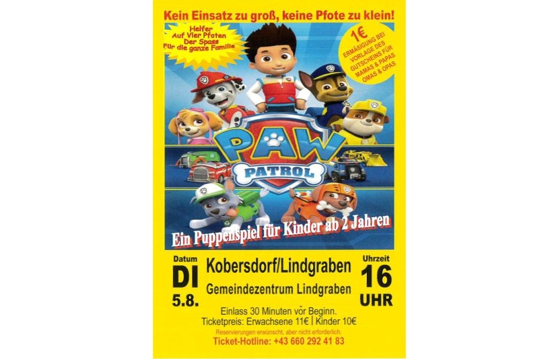 Plakat für eine PAW Patrol Puppenspiel für Kinder ab 2 Jahren. Eintritt 10€ für Erwachsene und 10€ für Kinder. Reservierungen sind willkommen, aber nicht erforderlich. Ticket-Hotline: +43 660 292 41 83.