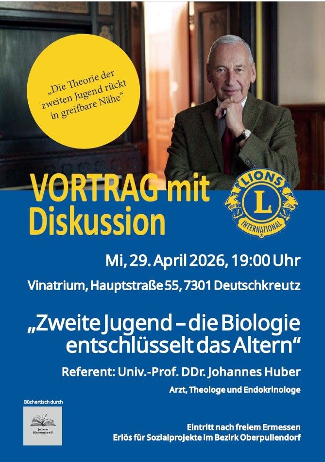 Vortrag und Diskussionsveranstaltung mit Univ.-Prof. Dr. Johannes Huber. Thema: 'Zweite Jugend - die Biologie entscheidet über das Altern'. Datum: 29. April 2026, 19:00 im Vinatrium, Hauptstraße 55, 7301 Deutschkreuz.