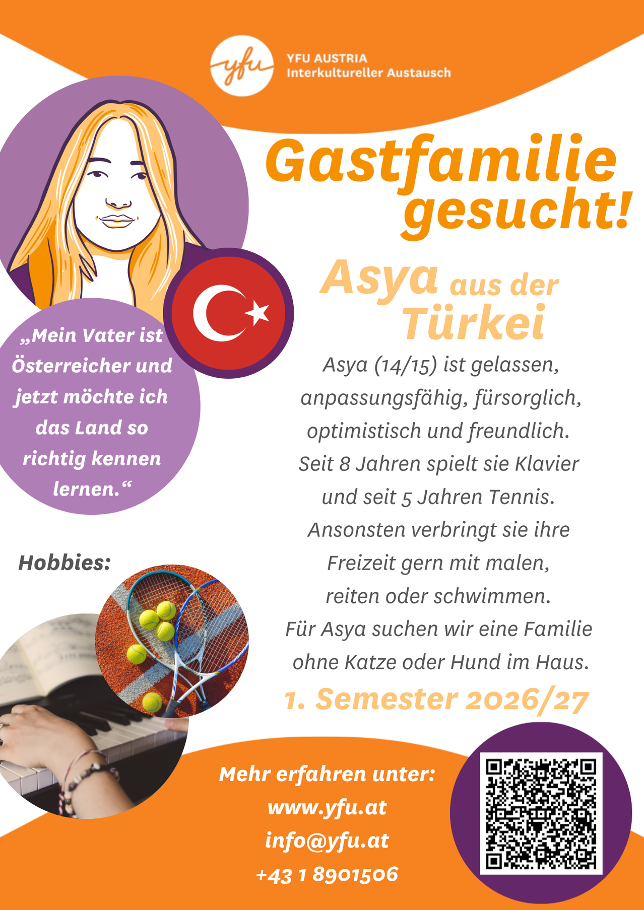 Ein Flyer wirbt für Asya, ein 14/15-jähriges Mädchen aus der Türkei, das eine Gastfamilie sucht. Sie spielt Klavier, Tennis, malt, reitet und schwimmt. Die Familie sollte keine Katzen oder Hunde haben.