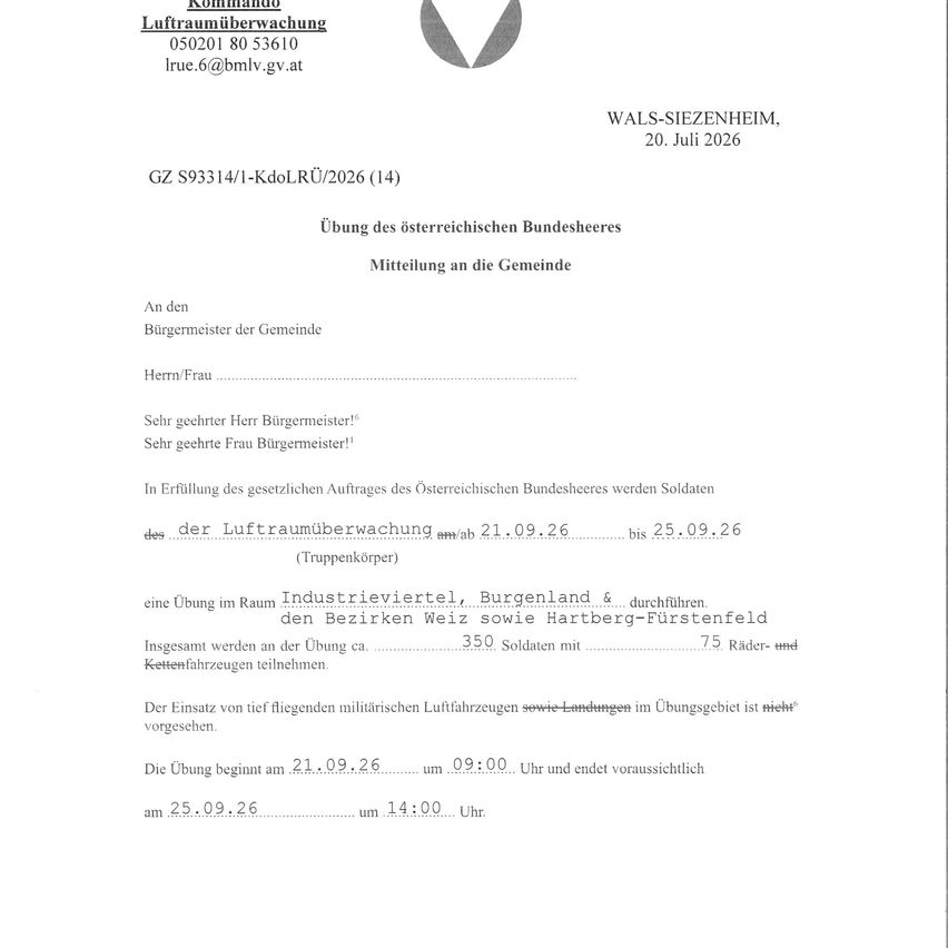 Amtliche Mitteilung des Österreichischen Bundesheeres über eine militärische Übung in den Bezirken Burgenland und Hartberg-Fürstenfeld vom 21. bis 25. September 2026. Die Übung umfasst 350 Soldaten und 75 Fahrzeuge, einschließlich Motorräder. Der Einsatz von tieffliegenden Militärflugzeugen und Hubschraubern im Übungsgebiet ist vorgesehen. Die Übung beginnt um 9:00 Uhr und endet voraussichtlich um 14:00 Uhr am 25. September.