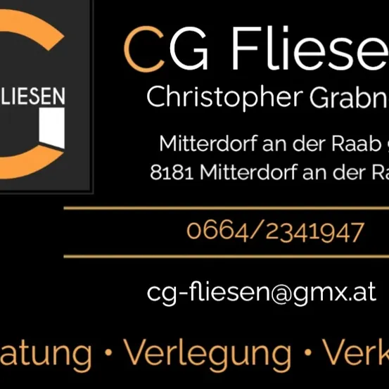 Schwarzer Hintergrund mit orangefarbenem Logo 'CG Fliesen' und weißem Text 'Christopher Grabner', Adresse 'Mitterdorf an der Raab 95, 8181 Mitterdorf an der Raab', Telefonnummer '0664/2341947', E-Mail 'cg-fliegen@gmx.at', Dienstleistungen 'Beratung, Verpachtung, Verkauf'.