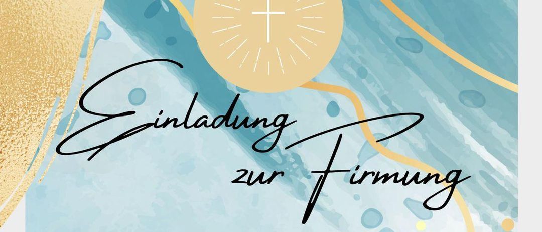 Eine Einladungskarte zur Firmung, am Samstag, 04. Juli 2026, um 10.00 Uhr, in der Pfarrkirche. Der Empfang beginnt auf dem Kirchplatz.