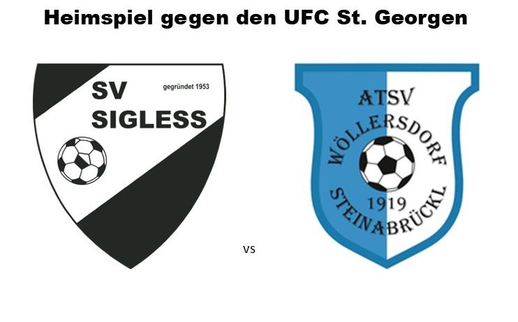 Das Bild zeigt eine Ankündigung für ein Fußballspiel. SV Sigless empfängt UFC St. Georgen. Das Datum ist Sonntag, 7. März, 15:00 Uhr. Die Logos der Teams sind abgebildet.