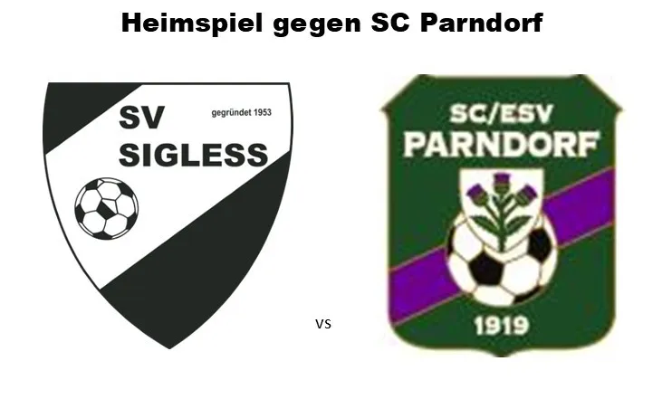 SV Sigless spielt gegen SC Parndorf am Freitag, 22. Mai, um 17:30 und 19:30. Die Logos beider Teams sind mit ihren Gründungsjahren angezeigt.