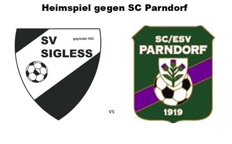 SV Sigless spielt gegen SC Parndorf am Freitag, 22. Mai, um 17:30 und 19:30. Die Logos beider Teams sind mit ihren Gründungsjahren angezeigt.