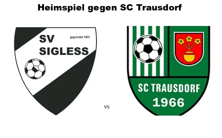 Ein Plakat für ein Fußballspiel von SV Sigless gegen SC Trausdorf am Freitag, 2. Oktober. Die Spielzeiten sind 17:30 und 19:30.