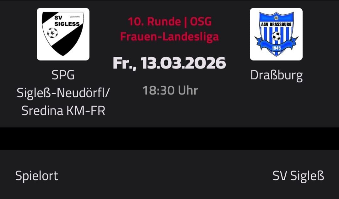 Bild zeigt Spieldetails für die 10. Runde der Frauen-Landesliga zwischen SPG Neudorf und ASV Drassburg, geplant für Freitag, 13. März 2026 um 18:30 Uhr.