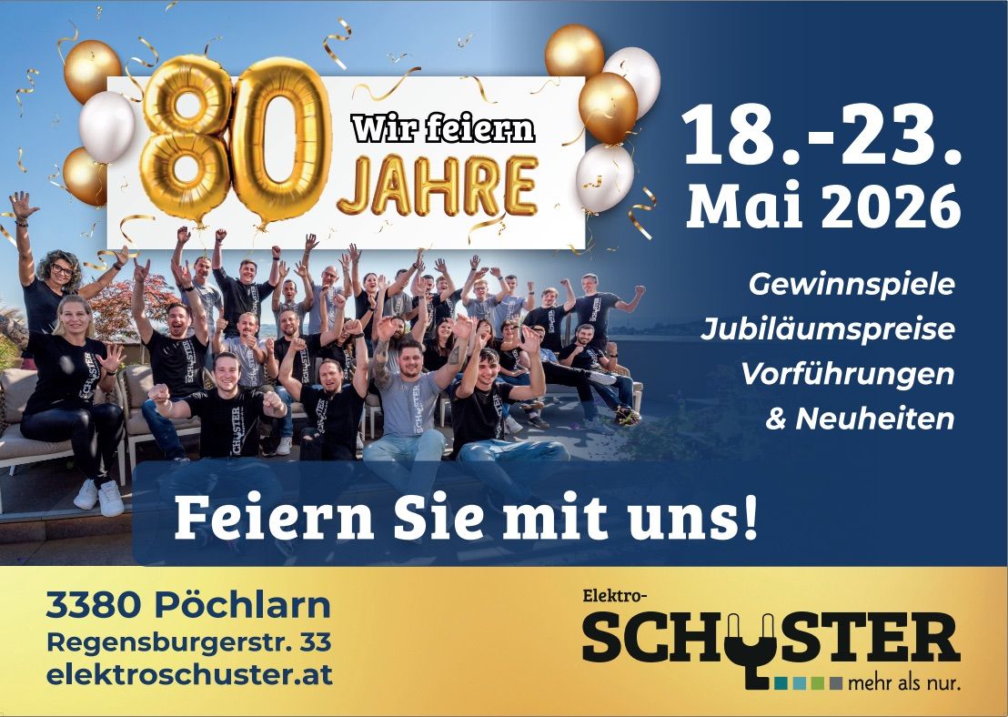 Feiern Sie mit uns! 80 Jahre Elektro Schuster. Freuen Sie sich auf Jubiläumspreise und Neuheiten vom 18. bis 20. Mai.