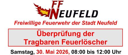 FF Neufeld kündigt die Überprüfung der tragbaren Feuerlöscher am 30. Mai 2026 von 8:00 bis 12:00 Uhr im Feuerwehrhaus an der Hauptstraße 97 an. Eine Gebühr von 10 Euro wird für die professionelle Inspektion erhoben. Tragbare Feuerlöscher können ebenfalls kostenlos erworben werden.