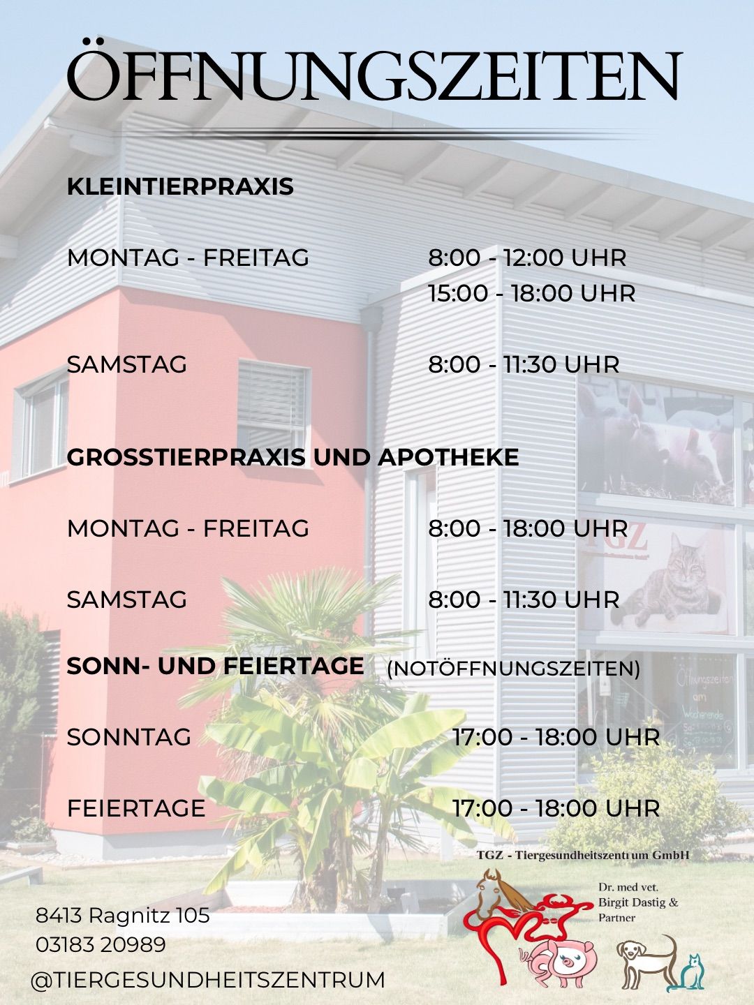 A pink building with white trim has a schedule for a small animal clinic and a larger animal clinic with an attached pharmacy. The schedule includes hours for Monday through Saturday, Sunday, and holidays.