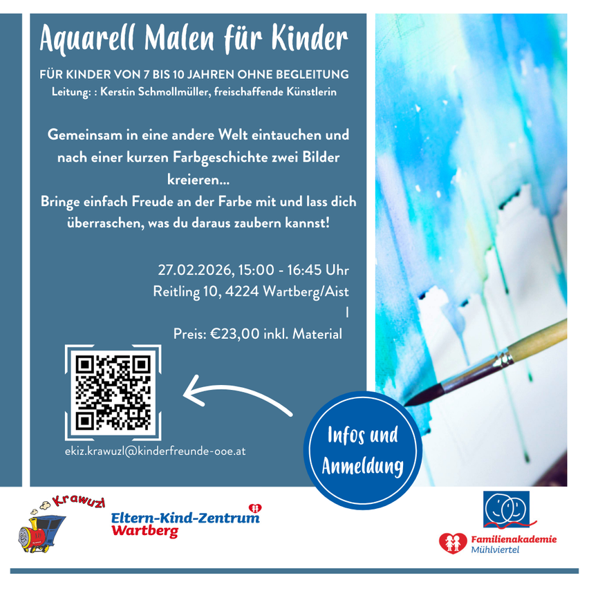 Aquarell-Malkurs für Kinder von 7 bis 10 Jahren. Datum: 27.02.2026, 15:00 - 16:45 Uhr. Ort: Reitling 10, 4224 Wartberg/Aist. Preis: €23,00 inkl. Material.