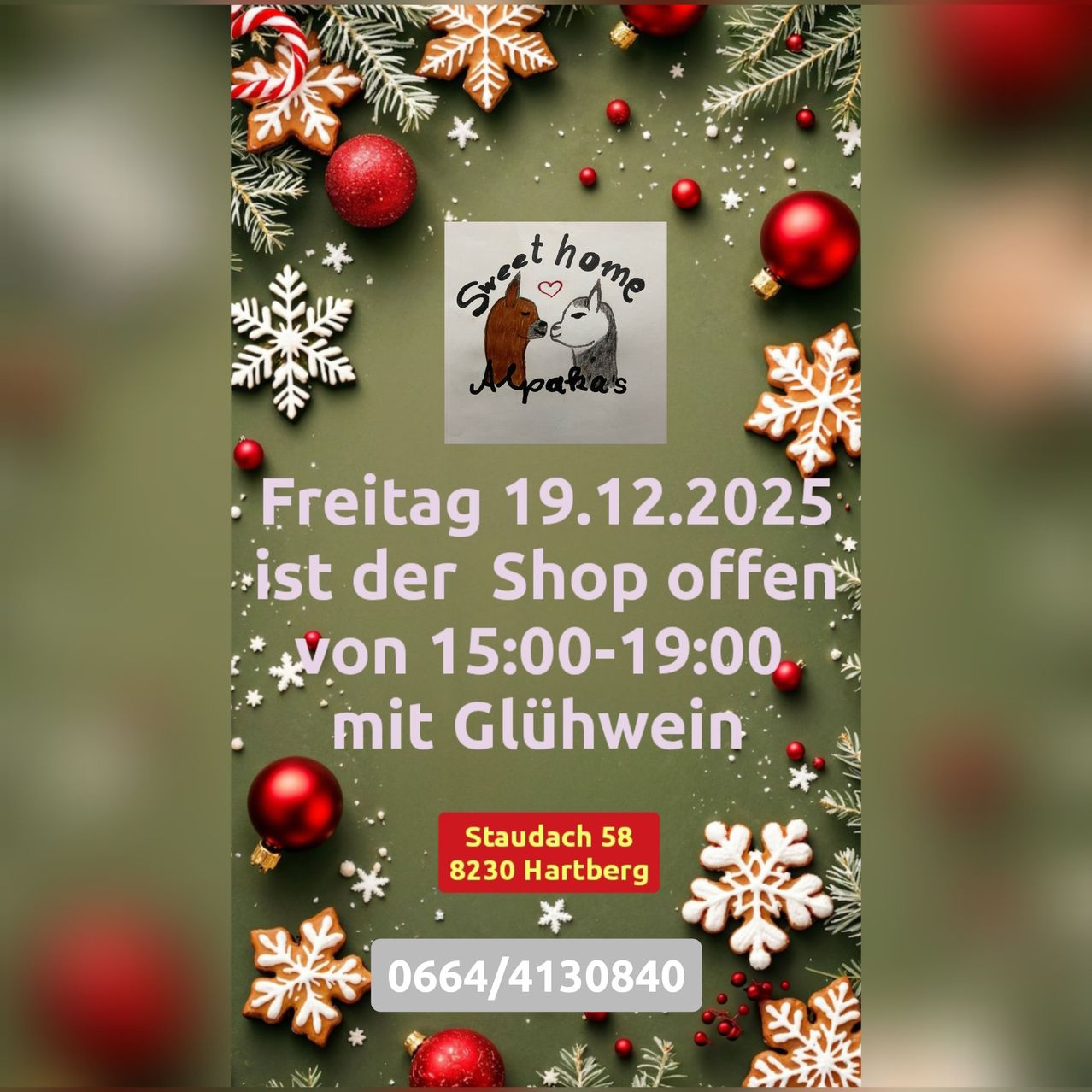 Weihnachtsdekoration ziert einen grünen Hintergrund. Eine Ladenankündigung lautet 'Freitag, 19.12.2025, der Shop ist von 15:00-19:00 mit Glühwein geöffnet. Adresse: Staudach 58, 8230 Hartberg. Tel: 0664/4130840.'