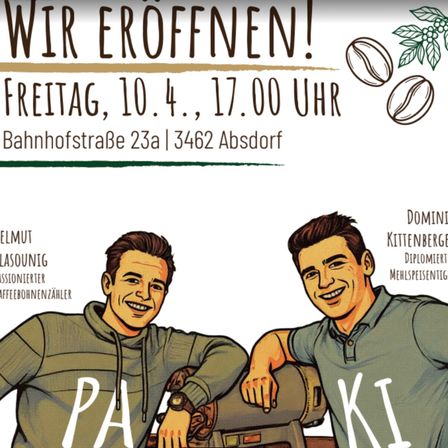 Werbeplakat für die Eröffnung eines Cafés am Freitag, 10. April, um 17:00 Uhr. Das Café befindet sich in der Bahnhofstrasse 23a, 3462 Absdor. Zwei lächelnde Männer werden abgebildet.