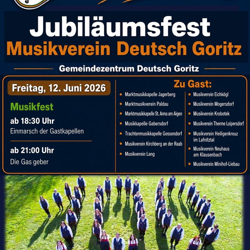Anniversary festival poster for Musikverein Deutsch Gorit. It includes the date, time, and guest musicians. The music festival begins at 18:30 and ends at 21:00. The guest musicians include various choirs.