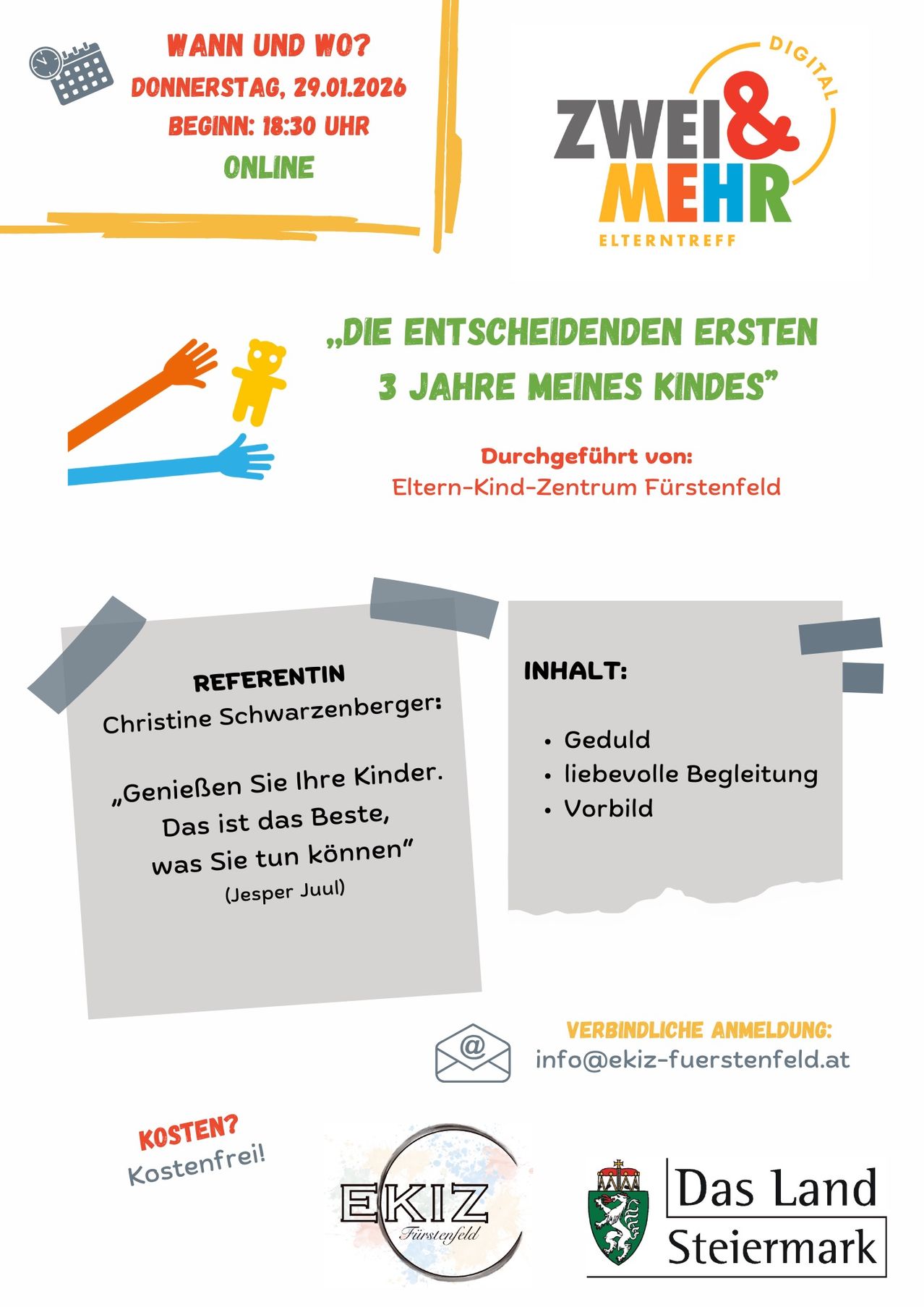 Werbeposter für einen Workshop über die ersten drei Jahre des Kindeslebens, geleitet von Christine Schwarzenberger. Der Inhalt umfasst Themen wie Geduld, liebevolle Begleitung und Vorbilder. Für die Anmeldung kontaktieren Sie info@ekiz-fuerstenfeld.at.
