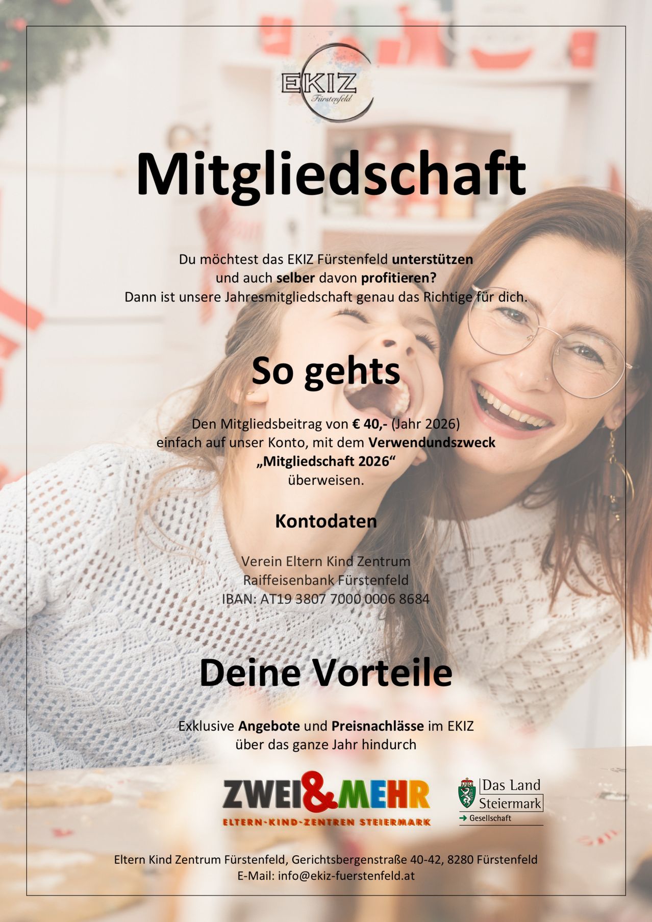 Eine Werbung für die Mitgliedschaft in einer Gesellschaft, die zwei lächelnde Frauen zeigt. Es beschreibt Vorteile, einschließlich exklusiver Angebote und Rabatte für das ganze Jahr. Der Mitgliedsbeitrag beträgt 40 Euro, zahlbar per Überweisung auf das Konto des Eltern Kind Zentrum Raiffeisenbank Fürstenfeld.