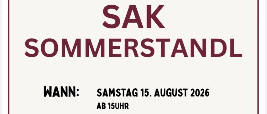 Plakat für die SAK Sommerstandl-Veranstaltung, geplant für Samstag, 15. August 2026, Beginn um 15 Uhr am Dorfplatz Enzenreith, Dorfwirtshaus Leinfellner. Bietet Sommer, Getränke und Musik mit Live-DJ Fixfex.