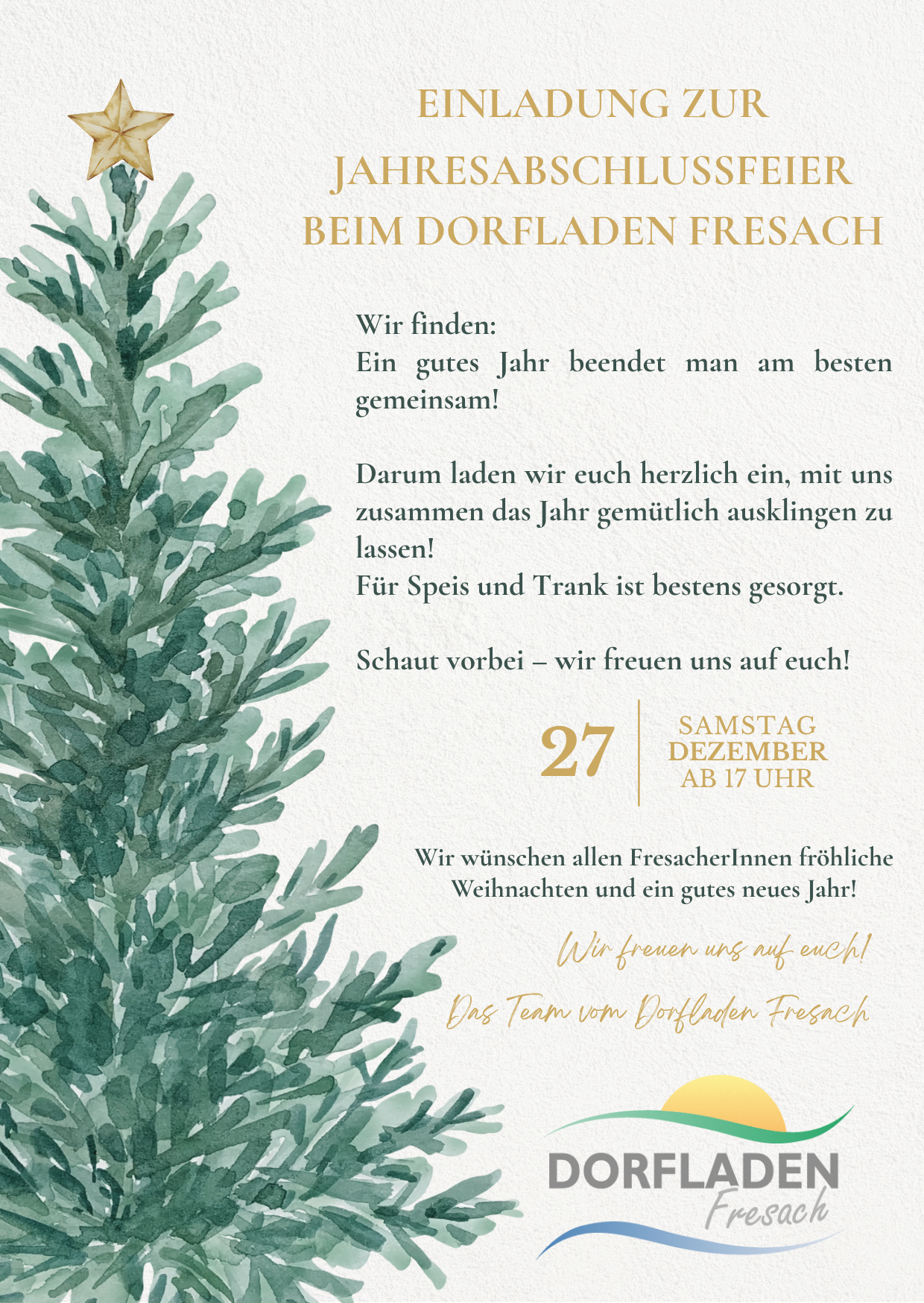 Ein Bild mit einer grünen Baumillustration und einem Text, der 'Beim Dorfladen Fresch' lautet. Es lädt alle ein, mit ihnen das Jahresende zu feiern. Der Termin ist Samstag, 27. Dezember um 17 Uhr. Das Team wünscht allen ein frohes Weihnachtsfest und ein gutes neues Jahr.