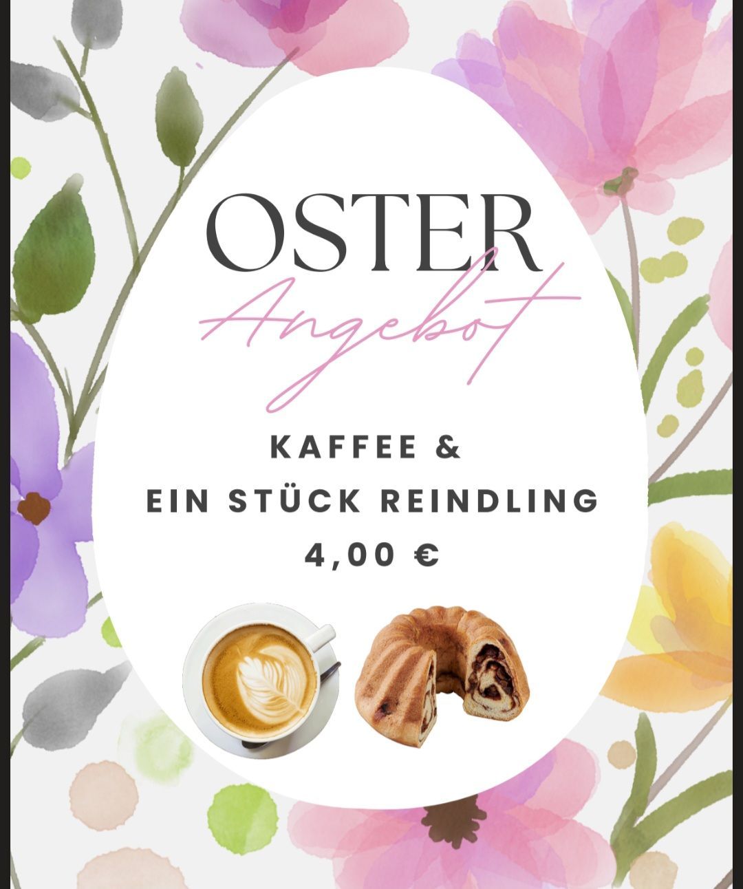 Plakat mit Blumenhintergrund, das ein Osterangebot bewirbt. Es beinhaltet eine Tasse Kaffee mit Latte-Art und ein Stück Kuchen. Das Angebot kostet 4,00 Euro.