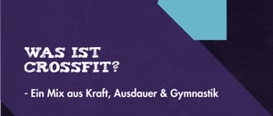 Ein Infografik über CrossFit, eine Mischung aus Kraft, Ausdauer und Gymnastik. Der Hintergrund ist lila und blau mit einem blauen Anführungszeichen.