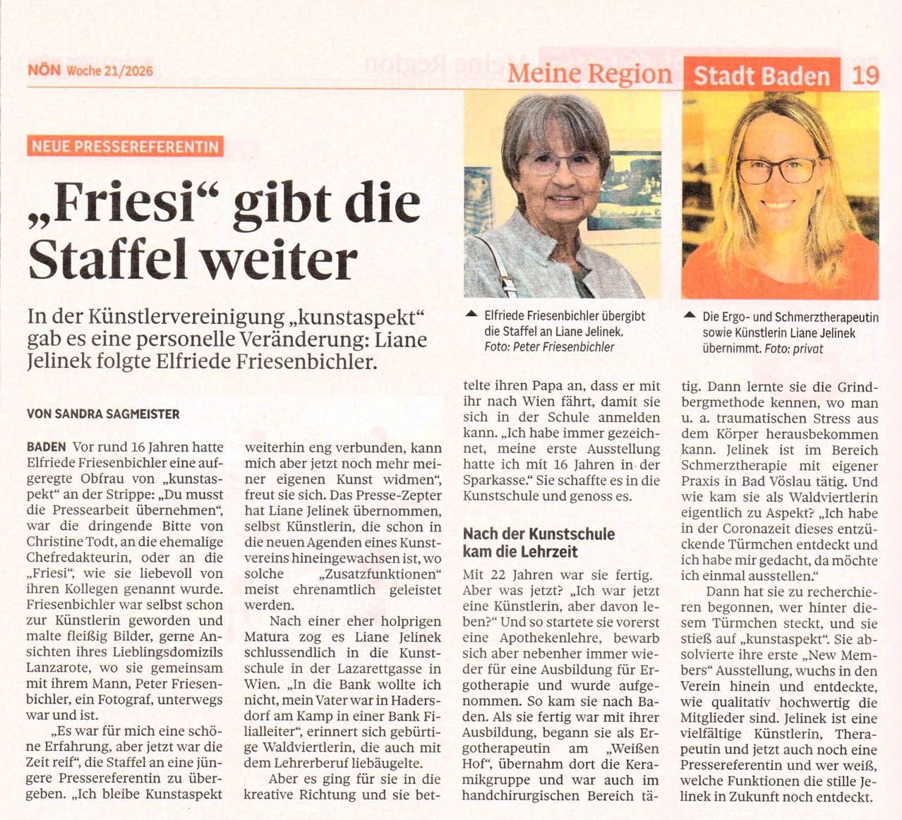 Elfriede Friesenbichler übergab die künstlerische Leitung des Künstlervereins „kunstaspekt“ an Liane Jelinek, nachdem Elfriede in den Ruhestand ging. Liane, die schon in jungen Jahren von ihrem Vater unterrichtet wurde, übernahm die Leitung nach der Kunstschule und privat. Nach ihrer Ausbildung arbeitete sie in verschiedenen Kunstformen und unterrichtet nun als Kunsttherapeutin.