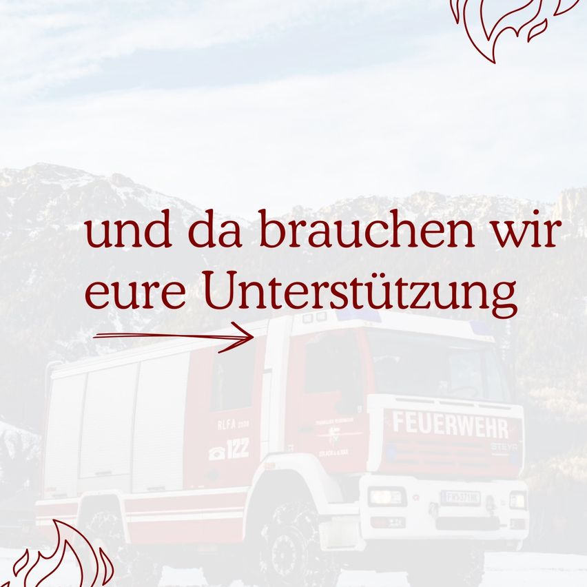 A fire truck with 'Feuerwehr' written on it, text 'und da brauchen wir eure Unterstutzung' above it, mountains in the background.