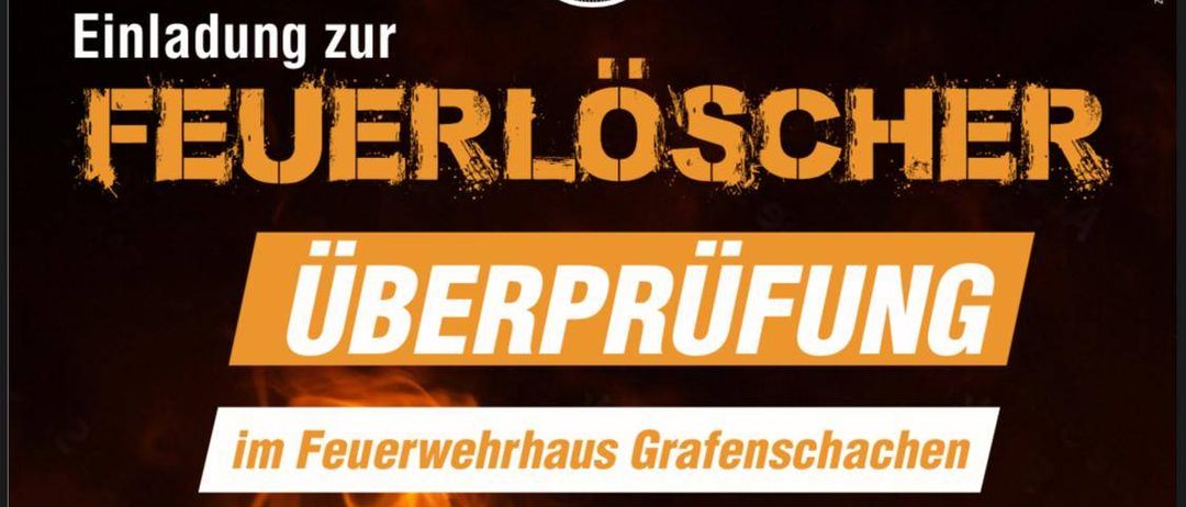 Das Plakat lädt zur Überprüfung von Feuerlöschern am Samstag, 18. Oktober 2025, von 8:00 bis 12:00 Uhr ein. Die Veranstaltung findet im Feuerwehrhaus Grafenschachen statt und bietet die Möglichkeit, Feuerlöscher, Rauchmelder und Küchenbrandschutzdecken zu Sonderpreisen zu erwerben.