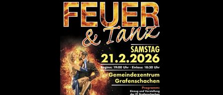 Plakat für das Feuer & Tanz-Event am 21. Februar 2026, Beginn 19:00 Uhr, Ende 18:30 Uhr im Gemeindezentrum Grafenschachen. Zeigt einen Mann und eine Frau, die in Flammen tanzen.