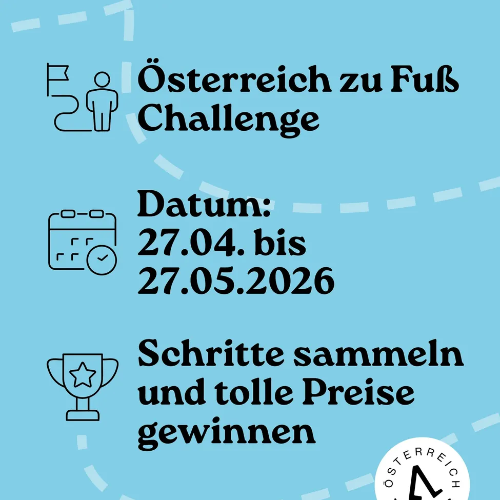 Österreich zu Fuß Challenge. Datum: 27.04. bis 27.05.2026. Schritte sammeln und tolle Preise gewinnen.