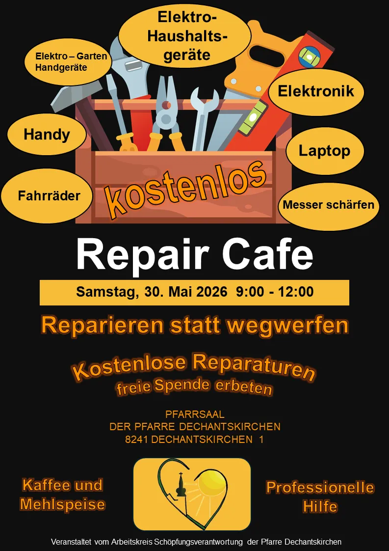 Ein Plakat für ein Repair Cafe, das kostenlose Reparaturen für Elektronik, Fahrräder, Laptops und Messerschärfen anbietet. Es findet am Samstag, 30. Mai 2026, von 9:00 bis 12:00 im Pfarrsaal der Pfarre Dechantskirchen statt.