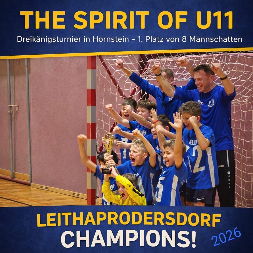 Ein Plakat eines jugendlichen Fußballteams, das den Sieg feiert. Der Text lautet 'Der Geist der U11' und 'Leithapprodersdorf Champions! 2026'. Spieler und Trainer heben ihre Hände und halten einen Pokal.