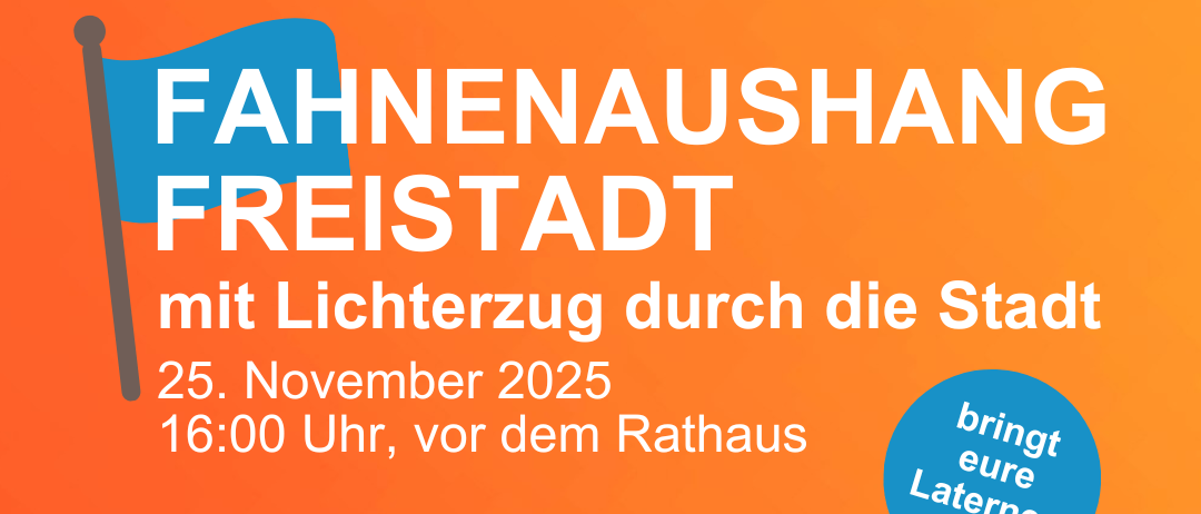 Ein Werbeplakat für eine Flaggenausstellung in Freistadt am 25. November 2025 um 16:00 Uhr vor dem Rathaus. Die Kampagne gegen Gewalt an Frauen wird von BABIS unterstützt.
