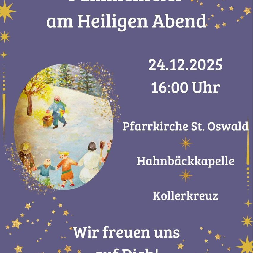 Plakat für eine Feier am Heiligen Abend am 24.12.2025 um 16:00 Uhr in der Pfarrkirche St. Oswald. Das Plakat zeigt eine Schneeszene mit Kindern und einem Mann und Sternen auf einem lila Hintergrund. Es enthält einen englischen Satz.