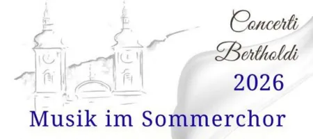Ein Banner für das Concerti Bertholdi-Event 2026 mit einer stilisierten Zeichnung einer Kirche mit zwei Türmen und einer Uhr, vor weißem Hintergrund. Der Text 'Musik im Sommerchor' ist in Blau geschrieben.