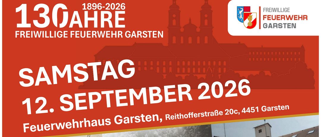 Plakat für die Veranstaltung des Freiwilligen Feuerwehr Garsten am Samstag, 12. September 2026. Das Plakat zeigt einen Feuerwehrwagen, Feuerwehrleute und ein Gebäude. Die Veranstaltung umfasst eine Parade, eine Zeremonie und eine Abendveranstaltung mit Live-Musik.