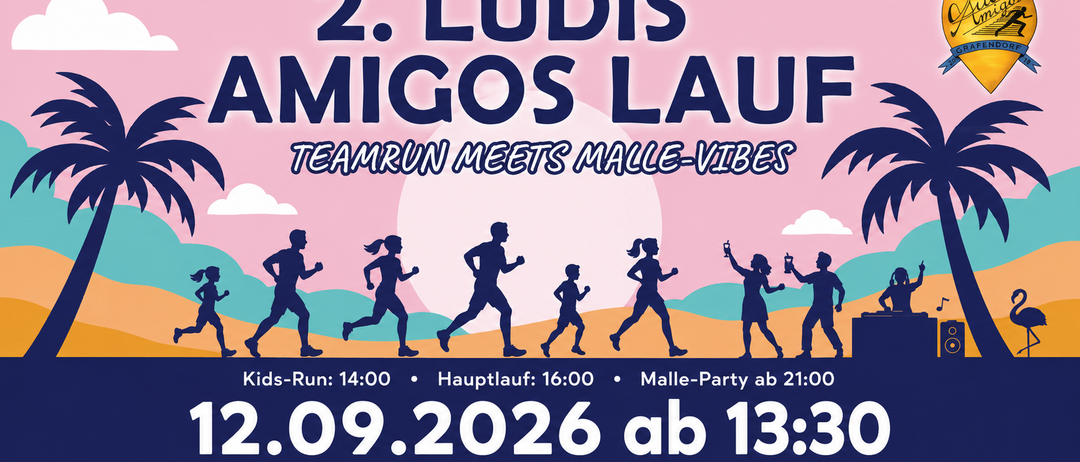 Plakat für das 2. Ludis Amigos Lauf Event. Es zeigt Silhouetten von Läufern und Party-Besuchern, mit dem Datum 09.09.2026 und Zeiten für einen Kinderlauf, Hauptrennen und Malle-Party.