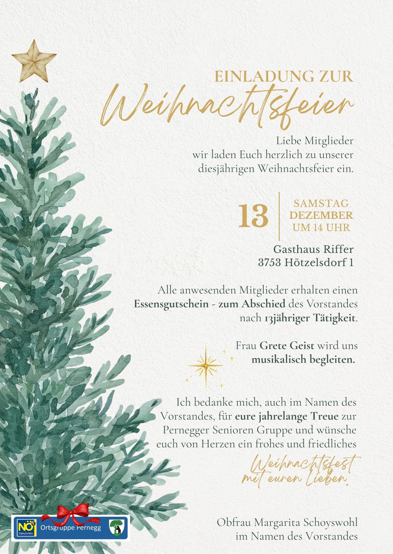 Eine Weihnachtsfeiereinladung zeigt einen Baum und wünscht den Gästen eine frohe Feier. Das Event findet am 13. Dezember um 14 Uhr im Gasthaus Riffer statt. Die Mitglieder erhalten einen Essensgutschein und einen Abschied vom Vorsitzenden. Musikalische Unterhaltung von Frau Grete Geist ist versprochen. Der Vorsitzende dankt den Mitgliedern für ihre Treue.