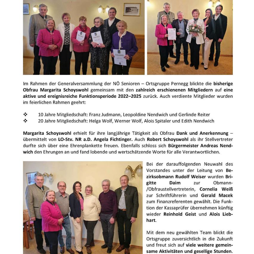 During the general assembly of the NO Senioren - Ortsgruppe Pernegg, Chairwoman Margarita Schoyswohl reflected with numerous attendees on an active and successful period from 2022-2025. Distinguished members were also honored: 10 years of membership: Franz Judmann, Leopoldine Nendwich, and Gerlinde Reiter. 20 years of membership: Helga Wolf, Werner Wolf, Alois Spitaeler, and Edith Nendwich.