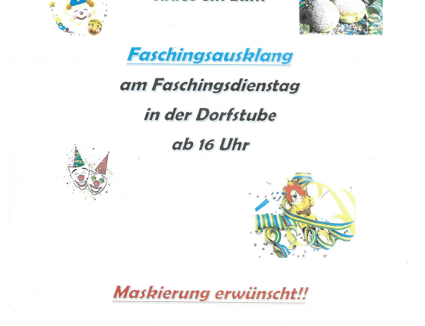 Die Dorfgemeinschaft Wetzwinkel lädt zum Faschingsausklang am Faschingsdienstag in der Dorfstube ab 16 Uhr ein. Maskierung erwünscht! Wir freuen uns auf Ihren Besuch!