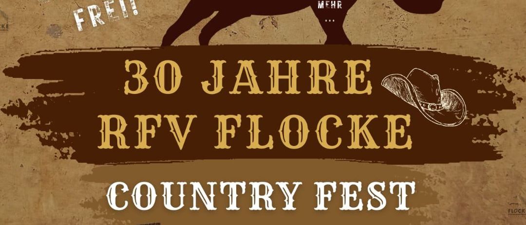Plakat für das 30-jährige Jubiläum des RVF Flocke Country Fest. Es zeigt eine Silhouette eines Pferdes, einen Cowboyhut und eine spielende Band. Die Veranstaltung umfasst Aktivitäten wie Ponyreiten, Kindershows und Live-Musik ab 20 Uhr.