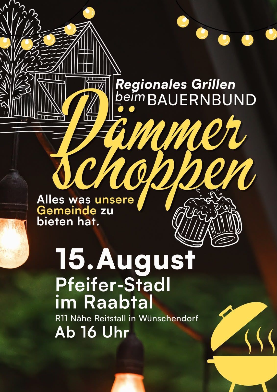 Plakat für ein regionales Grillevent bei Bauernbund am 15. August in Pfeifer-Stadt im Raabtal, in der Nähe von Reistall in Wuenschendorf, Beginn um 16 Uhr.