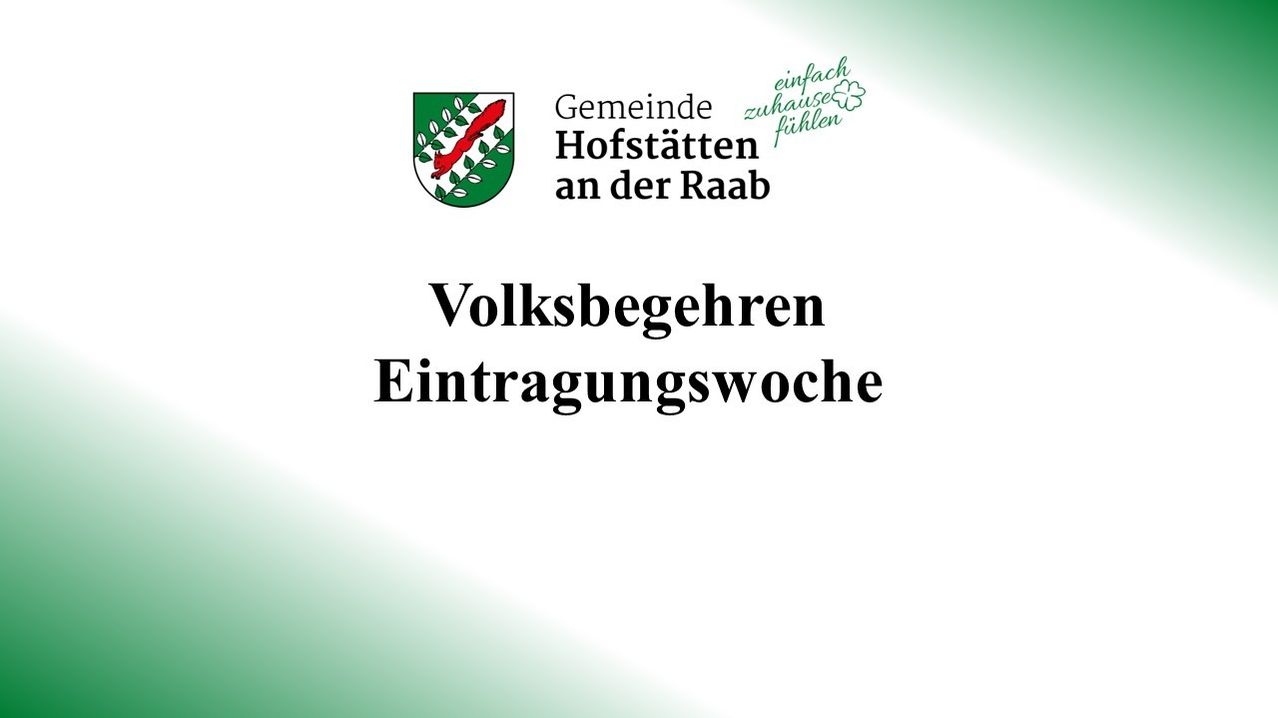 Eine Ankündigung von Gemeinde Hofstatten an der Raab, die die Öffentlichkeit zu einer Eintragungswoche einlädt, mit einem grünen und weißen Wappen.