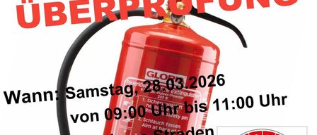 Ein Plakat für die Überprüfung von Feuerlöschern am 28. März 2026 von 9:00 Uhr bis 11:00 Uhr. Es zeigt einen roten Feuerlöscher und einen roten Kreis mit den Worten 'Feuer-loscher gepruft'. Das Plakat ist in deutscher Sprache.